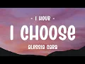 Download Lagu [1 HOUR] Alessia Cara - I Choose (Lyrics) ~ I Choose You