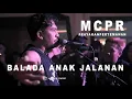 Download Lagu LIVE [HD] MCPR - BALADA ANAK JALANAN | RAYAKAN PERTEMANAN - INTIMATE SHOW
