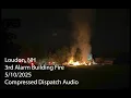Loudon NH 3rd Alarm Building Fire - Compressed Dispatch