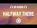 Said The Sky \u0026 Emma Rosen - Halfway There (Lyrics) | 8D Audio 🎧
