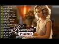 Download Lagu 200 Best Romantic Piano Love Songs for Your Soul - Beautiful Relaxing Piano Instrumental Music Ever