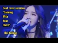 Dancing With Your Ghost _ Sasha Alex Sloan _ Best cover versions - Dai YuTong cover