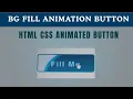 Smooth Fill Button Animation Using HTML CSS Modern Hover Effect