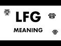 LFG meaning