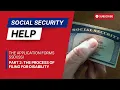 Part 2 The application forms The process of filing for disability