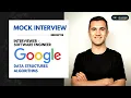 Google Mock Interview with Software Engineer Data