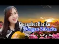 Lagu Ku sambut Hariku Dengan Sukacita ( ciptaan : Yully Zhe)