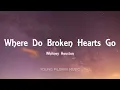Whitney Houston - Where Do Broken Hearts Go (Lyrics)
