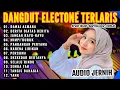 Download Lagu FULL ALBUM DANGDUT ORGEN TUNGGAL PALING HITS LAGU JADUL PILIHAN-AUDIO JERNIH|DAWAI ASMARA-DERITA