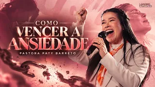 LAGOINHA ALPHAVILLE | Como Agir na Angústia | Pra. Paty Barreto