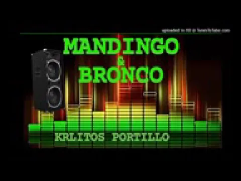 Download MP3 MANDINGO &BRONCO - ENGANCHADOS