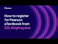 How to register for Pearson eTextbook from D2L Brightspace