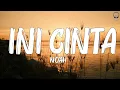 Download Lagu Ini Cinta - NOAH (Lirik Video)♫