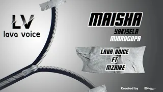 maisha ya kisela lava voice ft mzaire