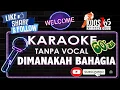 Download Lagu Di Manakah Bahagia Tanpa Vocal