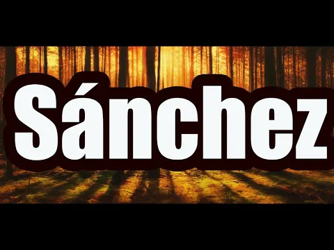 Download MP3 El significado del apellido Sánchez