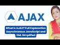 What is AJAX Full Explanation Asynchronous JavaScript and XML Simplified