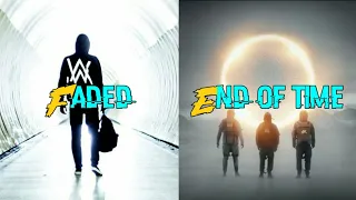 Alan Walker - Faded X End Of Time [Walker #42406 Mashup] | ft. K-391, Ahrix