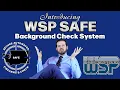 Introducing WSP SAFE Background Check System