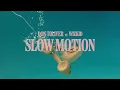 Don Toliver - Slow Motion (feat. WizKid) [Official Audio]