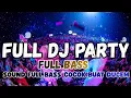 Lagu DJ DUGEM PARTY FULL BASS || DJ PALING COCOK BUAT GELENG 🎉