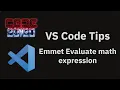 VS Code tips Evaluating math expression in html and css files with Emmet