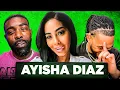 Ayisha Diaz Talks Dating Street Guys Why She Puts Men In The FriendZone Turning 30 Keeping A Man