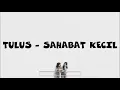 Download Lagu Sahabat Kecil - Tulus (Cover) Lyric's