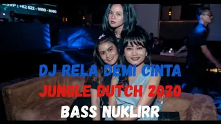 Download DJ RELA DEMI CINTA TIKTOK REMIX FULL BASS JUNGLE DUTCH 2020 MP3