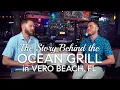 Ocean Grill The Story Behind Vero Beach s Most Beloved Historic Restaurant The Family Interview