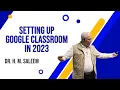 Setting up Google Classroom in 2023