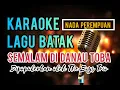 Download Lagu KARAOKE SEMALAM DI DANAU TOBA | NADA PEREMPUAN