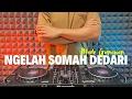 Lagu DJ NGELAH SOMAH DEDARI - MADE GUNAWAN REMIX FULL BASS