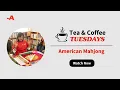 Tea Coffee Tuesdays American Mahjong