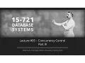 Lecture - Concurrency Control Part III CMU Database Systems Spring 2016