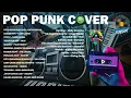 Download Lagu LAGU COVER POP PUNK INDONESIA NGEHITS ABIEZ!!! 2025