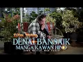 Download Lagu WAN Parau - Denai Bansaik Manga Kawan Hino  [ Official Music Video ] MP3