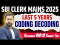Last 5 Years Coding Decoding Marathon SBI Clerk Mains 2025 Coding Decoding One Shot Sanjay Sir
