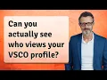 Can you actually see who views your VSCO profile