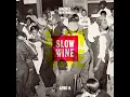 Slow Wine - Machel Montano & Afro B