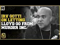 Irv Gotti Talks Letting Lloyd Go From Murder Inc