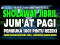 Download Lagu SHOLAWAT JIBRIL PENARIK REZEKI PALING DAHSYAT, SHOLAWAT NABI MUHAMMAD SAW MERDU PENUH BERKAH
