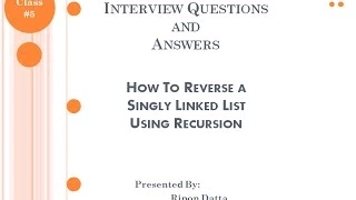 Interview Questions and Answers How to Reverse Linked List usign Recursion