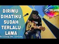 Download Lagu DIRIMU DIHATIKU SUDAH TERLALU LAMA - KILLING ME INSIDE | Cover Acoustic (Official Musik Lirik Video)