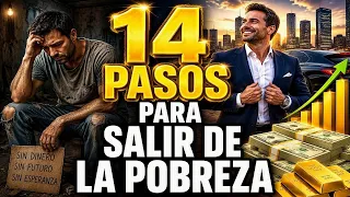 14 Pasos Poderosos Para Romper el Ciclo de la Pobreza y Crecer Económicamente.