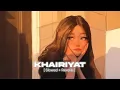 Download Lagu Khairiyat Lofi [ Slowed+ Reverb ] By - Arijit Singh - | Itz.partth | Lofi Music