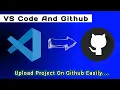 How To Add Project to Github From Visual Studio Code Project ko Github pr Upload Kaise Kre