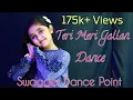 Download Lagu Teri Meri Gallan  Dance Cover - Vimoha Chaudhary - @Surajswaggerdancepoint - Swagger Dance Point IND