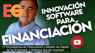 17 Innovaciones en Financiación y Gestión de Capital para tu Empresa, y Software que las Impulsa