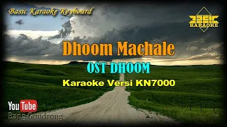 Download Dhoom Machale OST Dhoom (Karaoke/Lyrics/No Vocal) | Version BKK_KN7000 MP3